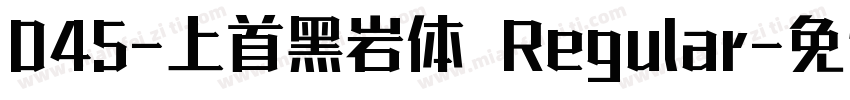 045-上首黑岩体 Regular字体转换
